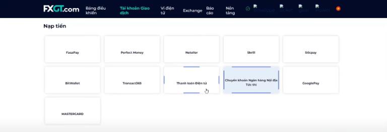 Sàn FXGT cung cấp cho nhà đầu tư nhiều phương thức nạp rút
