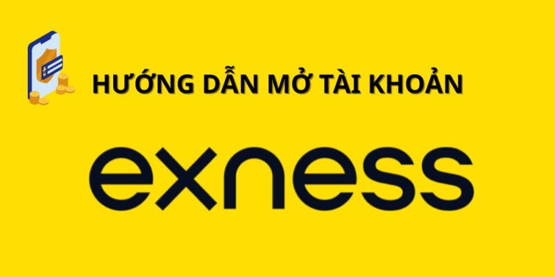 mở tài khoản sàn exness