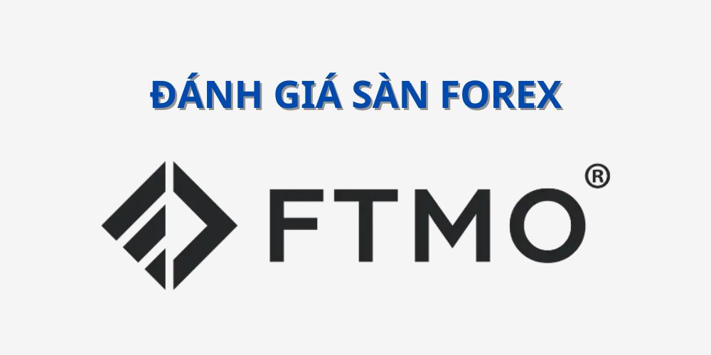đánh giá sàn ftmo